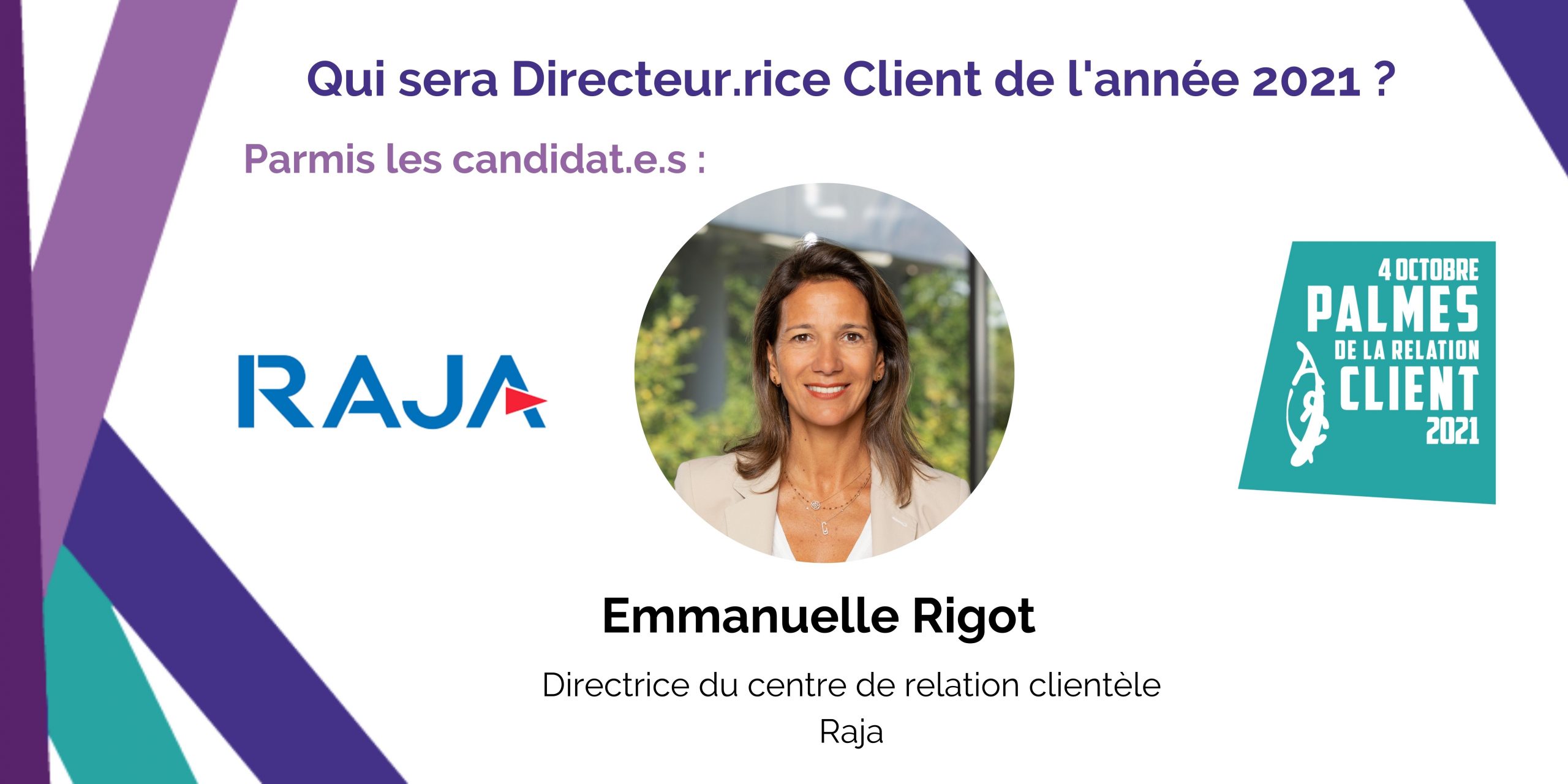 Candidat à l’Élection du Directeur Client 2021 : Emmanuelle Rigot – Raja