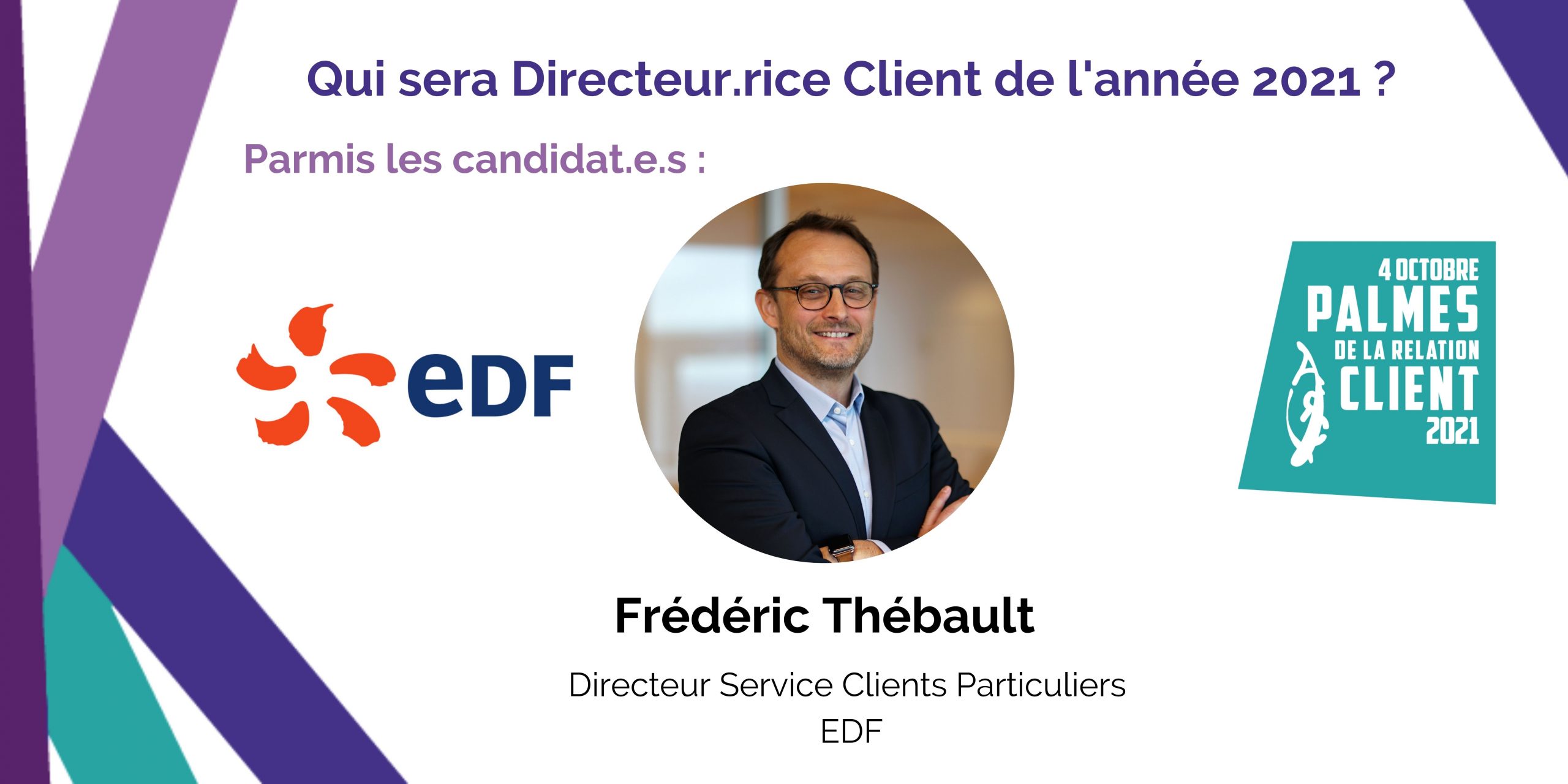 Candidat à l’Élection du Directeur Client 2021 : Frédéric Thébault – EDF