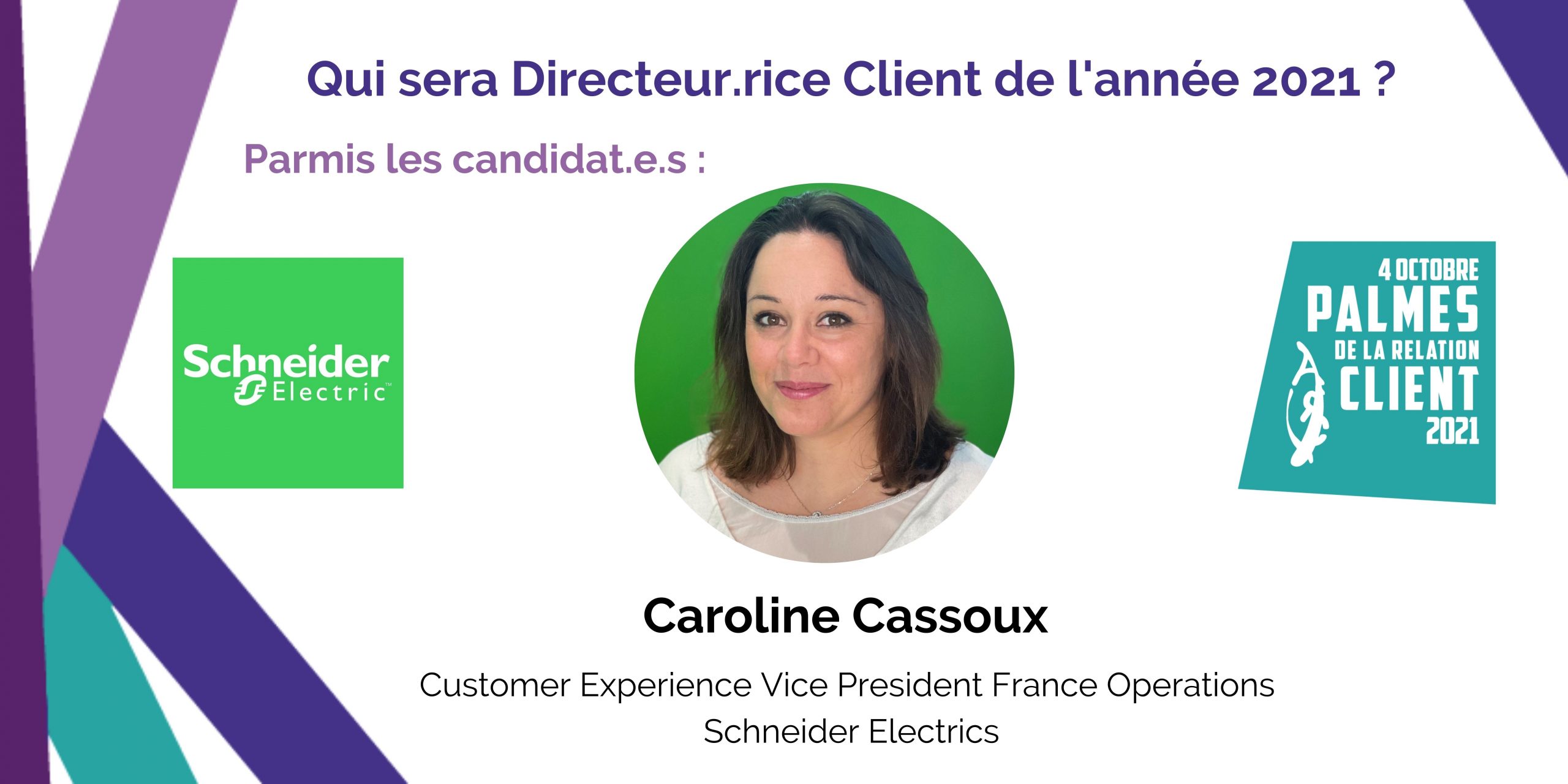 Candidat à l’Élection du Directeur Client 2021 : Caroline Cassoux – Schneider Electric