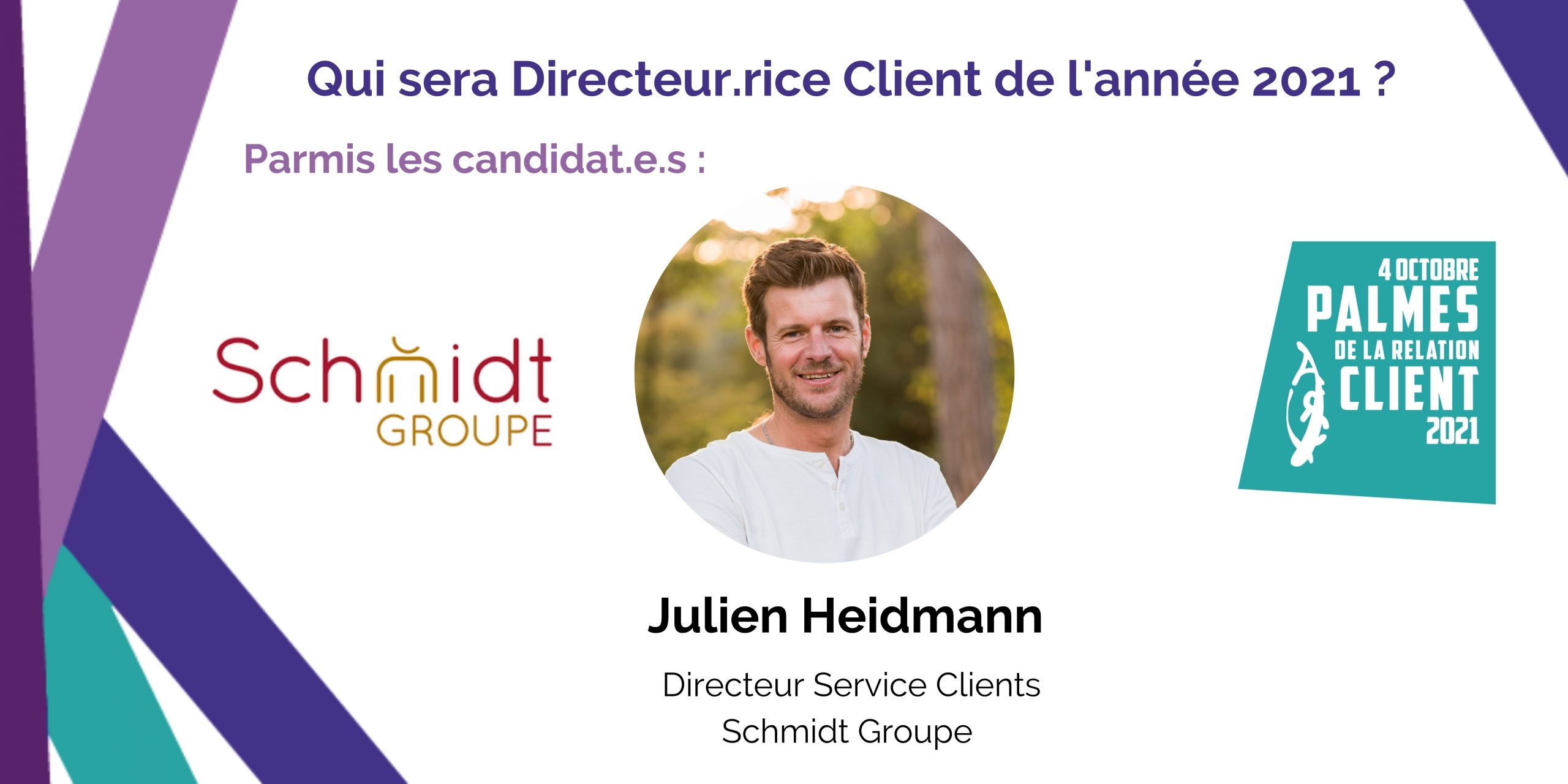 Candidat à l’Élection du Directeur Client 2021 : Julien Heidmann – Schmidt