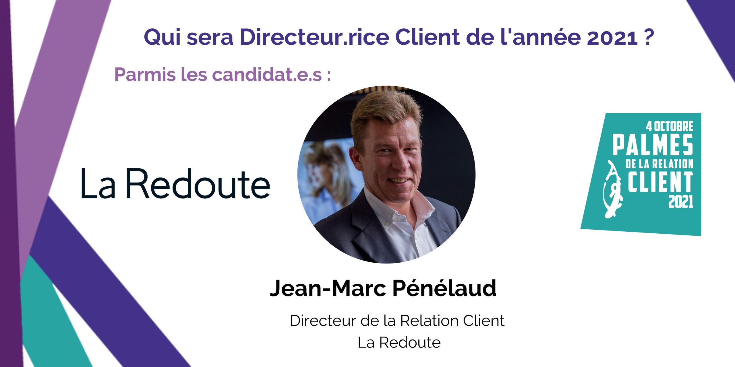 Candidat à l’Élection du Directeur Client 2021 : Jean-Marc Pénélaud – La Redoute