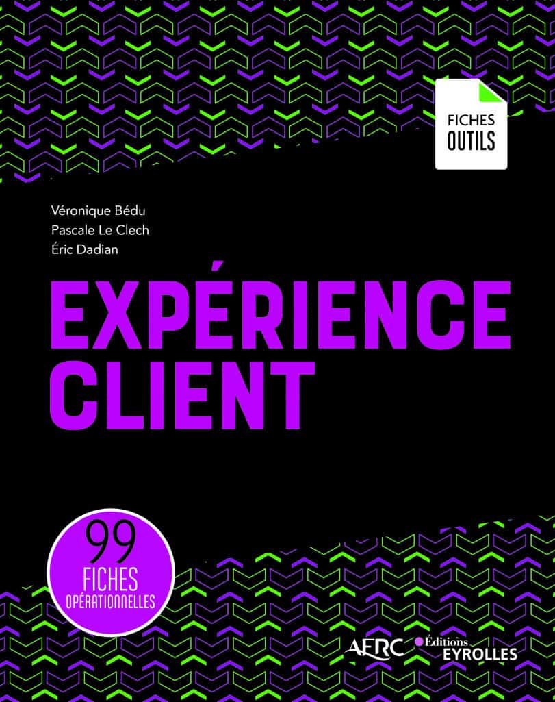 L’Expérience Client : de la relation client à l’enchantement client, le livre