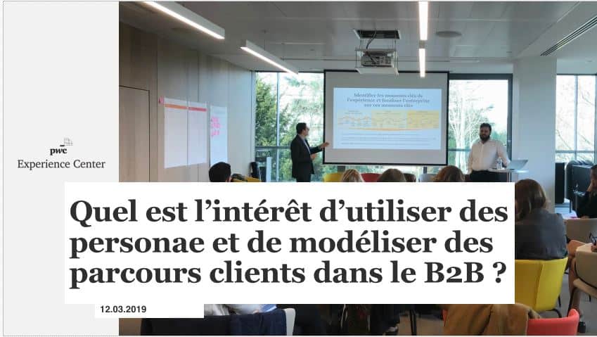 Atelier “Quel est l’interêt d’utiliser des personae et de modéliser des parcours clients dans le B2B ?”