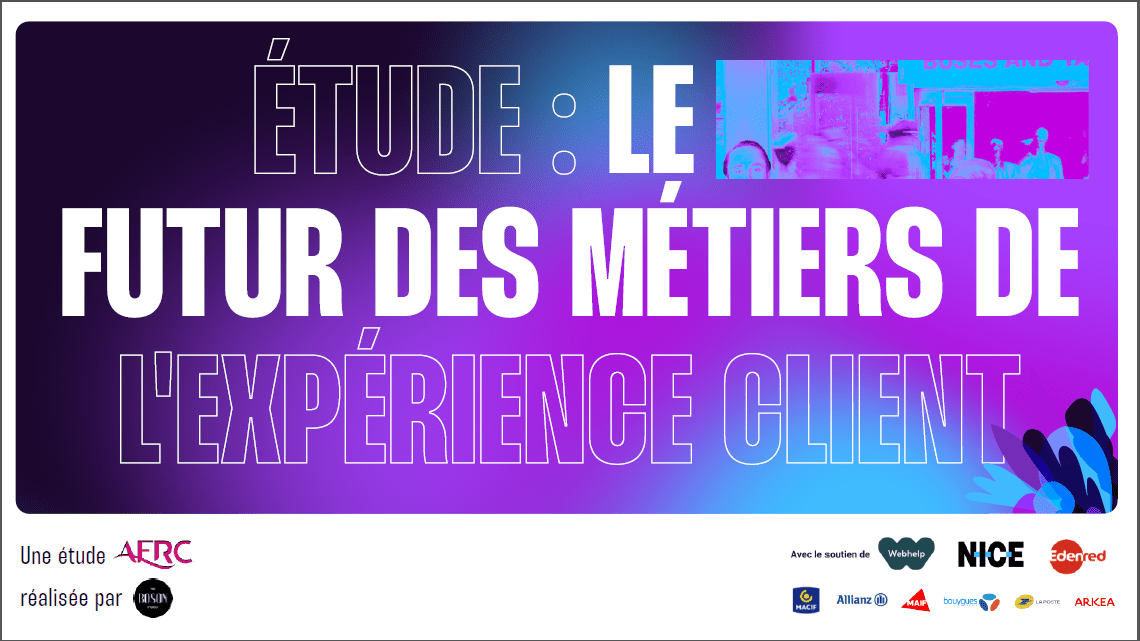 Etude AFRC – Le Futur des Métiers de la Relation Client